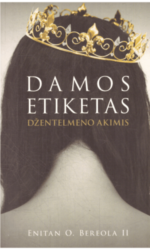 Damos etiketas džentelmeno akimis - Enitan O. Bereola II