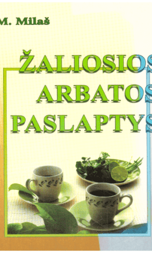 Žaliosios arbatos paslaptys - Marija Milaš