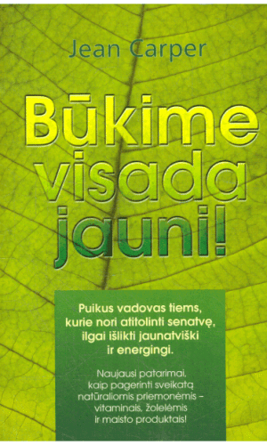 Būkime visada jauni! - Jean Carper
