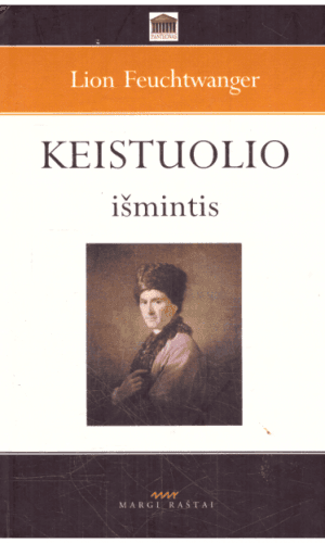 Keistuolio išmintis, arba Žano Žako Ruso mirtis ir triumfas - Lion Feuchtwanger