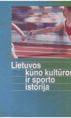 Lietuvos kūno kultūros ir sporto istorija - Henrikas Šadžius