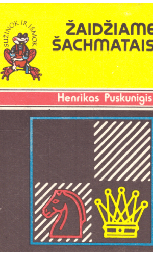 Žaidžiame šachmatais - Henrikas Puskunigis