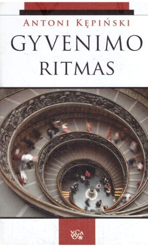 Gyvenimo ritmas - Antoni Kępinski (tekste yra prirašinėtų vietų paprastu pieštuku)