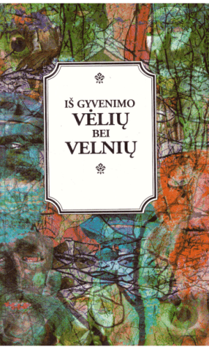Iš gyvenimo vėlių bei velnių - surinko Jonas Basanavičius
