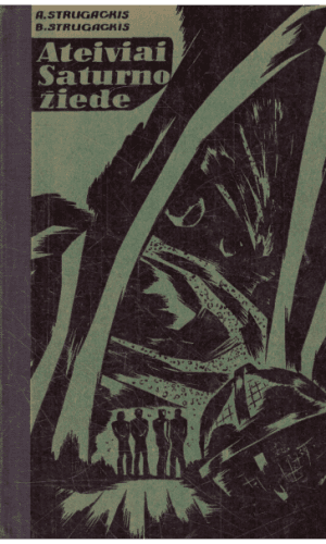 Ateiviai Saturno žiede - A. Strugackis, B. Strugackis