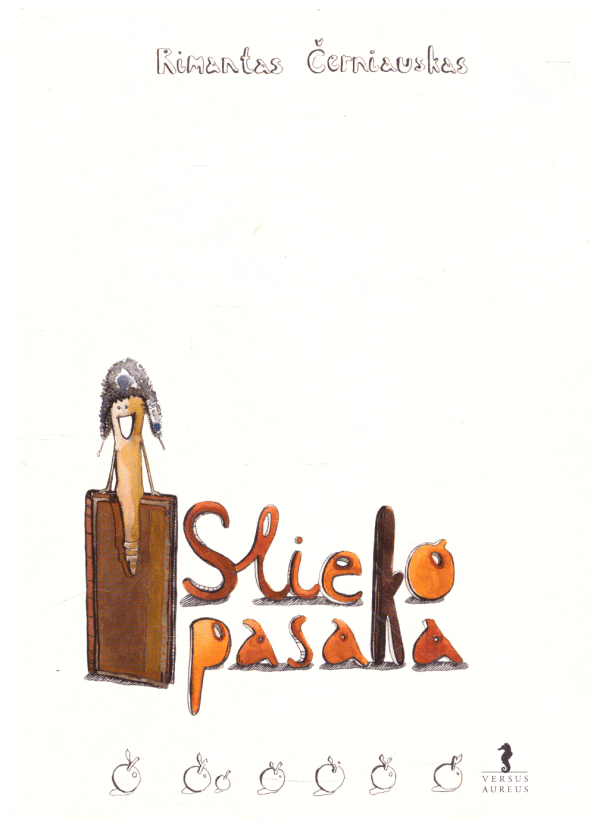 Slieko pasaka - Rimantas Černiauskas