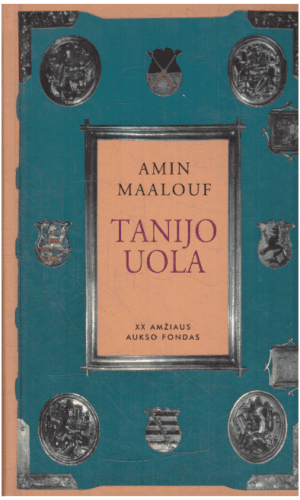 Tanijo uola - Amin Maalouf