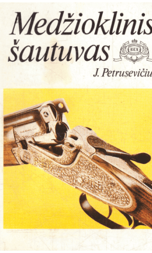 Medžioklinis šautuvas - J. Petrusevičius