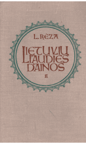 Lietuvių liaudies dainos (2 tomas) - L. Rėza