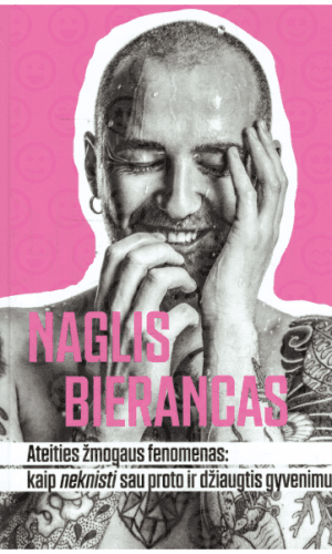 Ateities žmogaus fenomenas - Naglis Bierancas