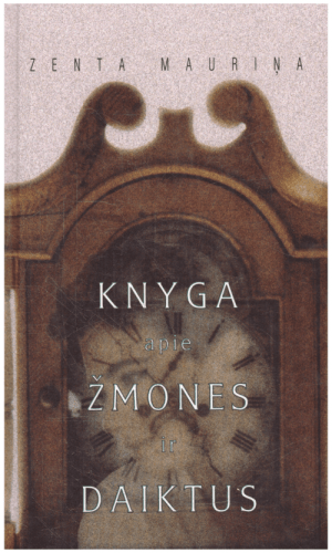 Knyga apie žmones ir daiktus - Zenta Maurina
