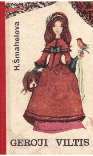 Geroji viltis - Helena Šmahelova