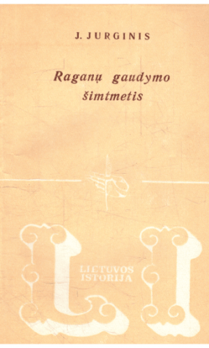Raganų gaudymo šimtmetis - J. Jurginis