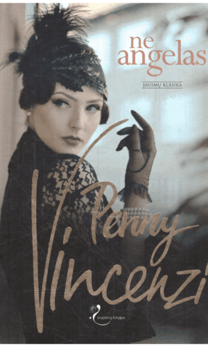 Ne angelas. Laiko pinklės (1) - Penny Vincenzi