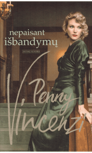 Nepaisant išbandymų. Laiko pinklės (2) - Penny Vincenzi