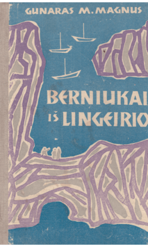 Berniukai iš Lingeirio - Gunaras M. Magnus