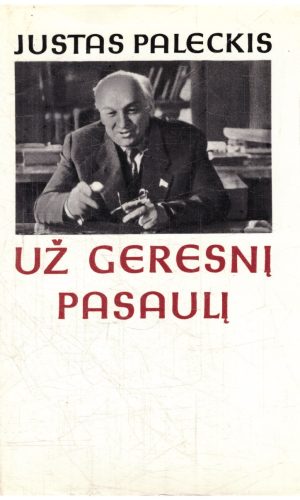 Už geresnį pasaulį - Justas Paleckis