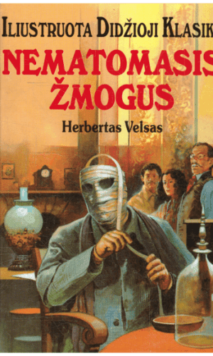 Nematomasis žmogus. Iliustruota Didžioji Klasika (47) - Herbertas Velsas