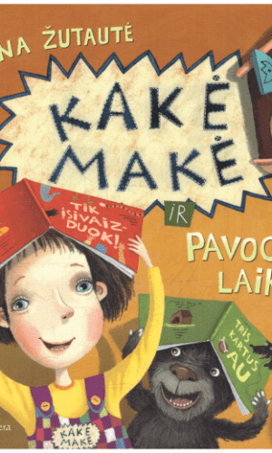Kakė Makė ir pavogtas laikas - Lina Žutautė
