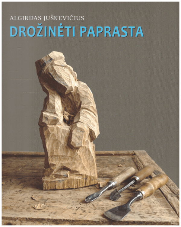 Drožinėti paprasta - Algirdas Juškevičius
