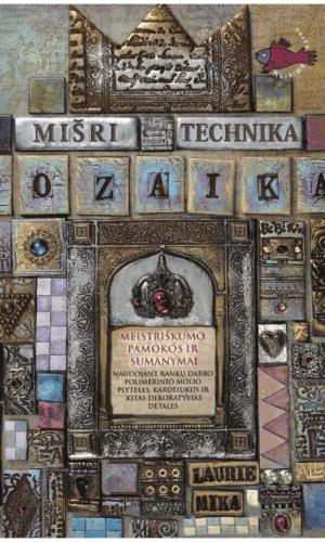 Mozaika. Mišri technika - Laurie Mika