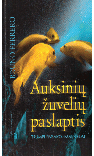 Auksinių žuvelių paslaptis - Bruno Ferrero