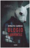 Blogio labirintas - Donato Carrisi