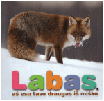 Labas, aš esu tavo draugas iš miško - Lina Marmaitė-Snitkienė