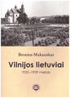 Vilnijos lietuviai 1920-1939 metais - Bronius Makauskas