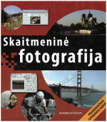 Skaitmeninė fotografija: pradedančiojo fotografo vadovas - Peter Cope, Ian Probert