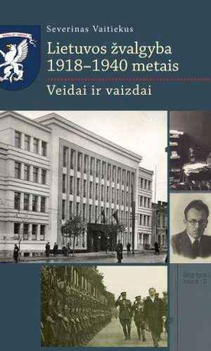 Lietuvos žvalgyba 1918–1940 metais. Veidai ir vaizdai - Severinas Vaitiekus