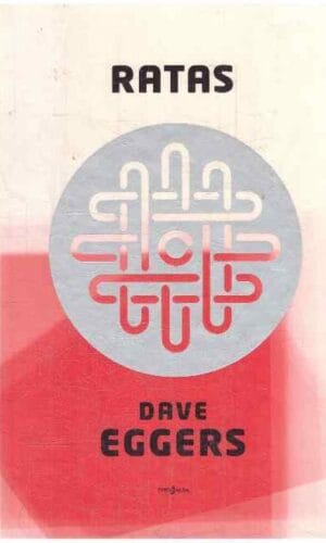 Ratas - Dave Eggers