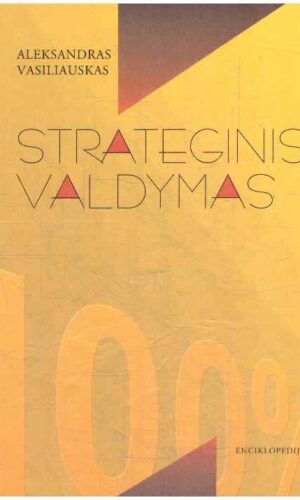 Strateginis valdymas - Aleksandras Vasiliauskas