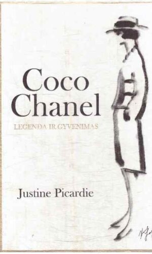 Coco Chanel. Legenda ir gyvenimas - Justine Picardie