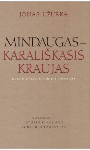 Mindaugas-karališkasis kraujas - Jonas Užurka