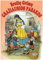Brolių Grimų gražiausios pasakos - Broliai Grimai