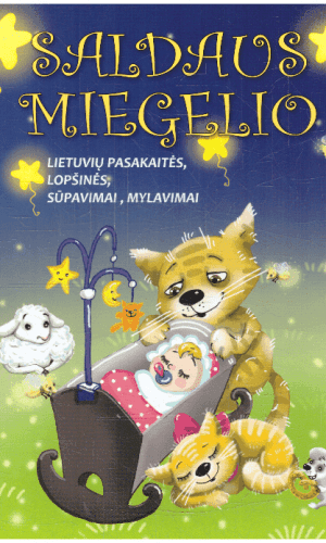 Saldaus miegelio - sudarė Ieva Bukienė