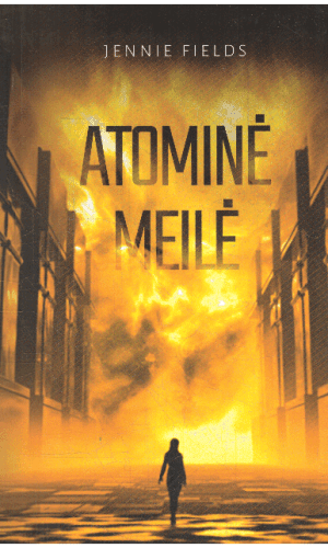 Atominė meilė - Jennie Fields