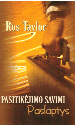 Pasitikėjimo savimi paslaptys - Ros Taylor