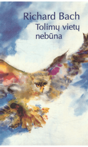 Tolimų vietų nebūna - Richard Bach
