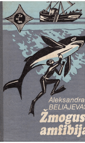 Žmogus amfibija - Aleksandras Beliajevas