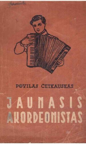 Jaunasis akordeonistas - Povilas Četkauskas