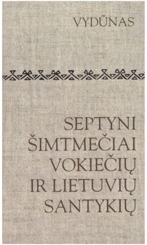 Septyni šimtmečiai vokiečių ir lietuvių santykių - Vydūnas