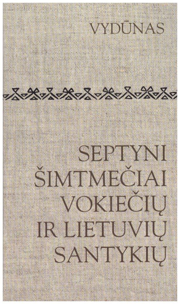 Septyni šimtmečiai vokiečių ir lietuvių santykių - Vydūnas