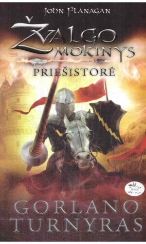 Žvalgo mokinys. Priešistorė (1). Gorlano turnyras John Flanagan