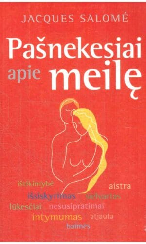 Pašnekesiai apie meilę - Jacques Salome