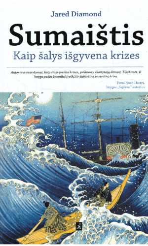 Sumaištis: kaip šalys išgyvena krizes - Jared Diamond
