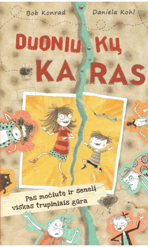 Duoniukų karas: pas močiutę ir senelį viskas skutais lekia - Bob Konrad