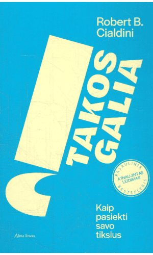 Įtakos galia. Kaip pasiekti savo tikslus - Robert B. Cialdini