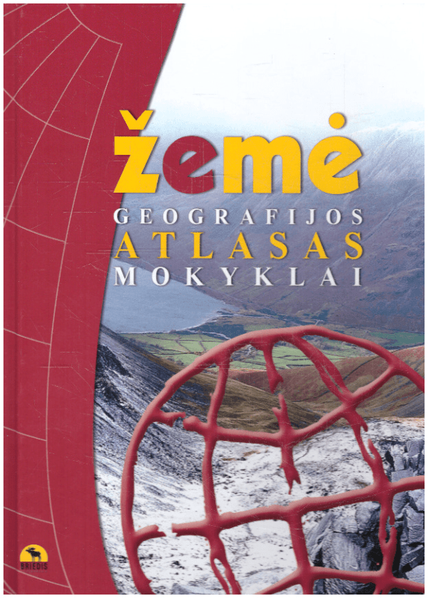Žemė. Geografijos atlasas mokyklai